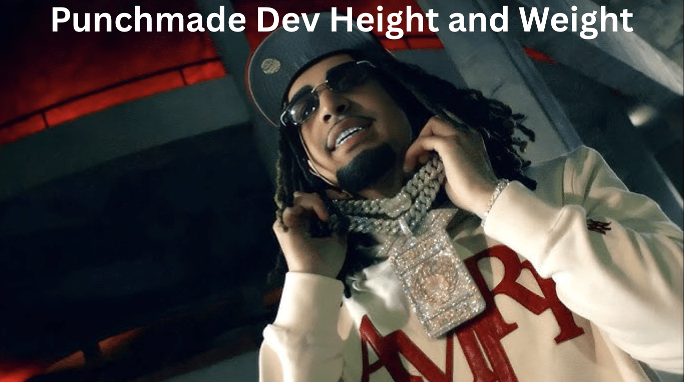 What is Punchmade Dev Height and Weight? Click Here to Know